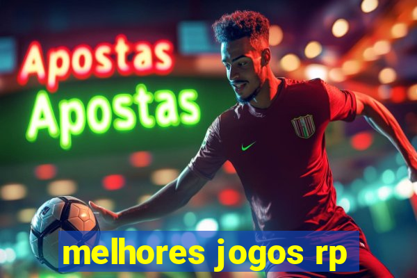 melhores jogos rp